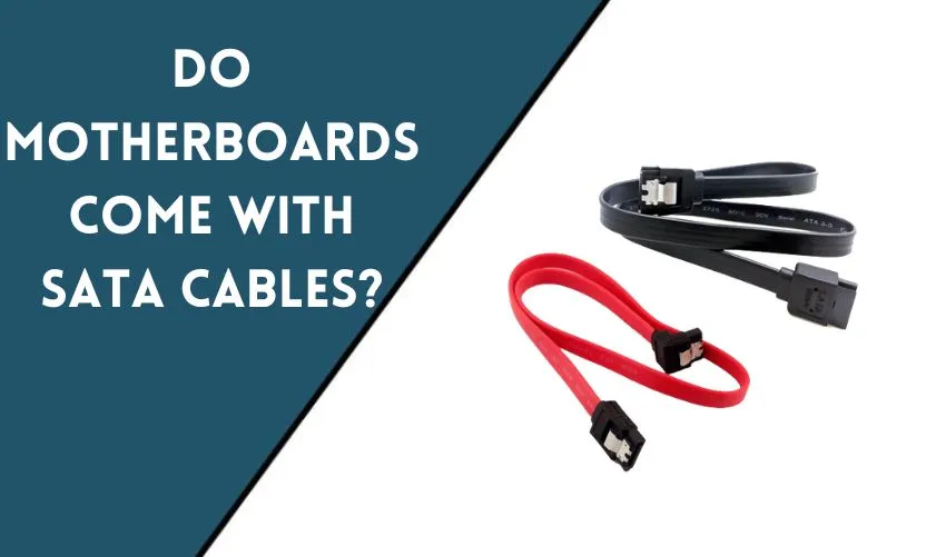 Do Motherboards Come with SATA Cables? Everything You Need to Know