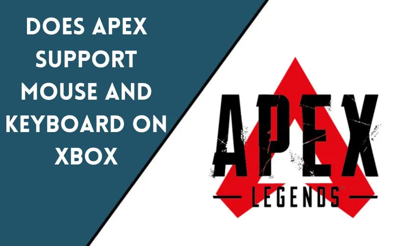 Does Apex legends Support Mouse and Keyboard on Xbox?