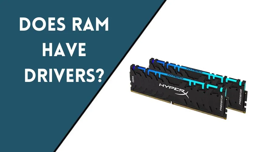 Does RAM Have Drivers? Understanding the Role of RAM in Your Computer