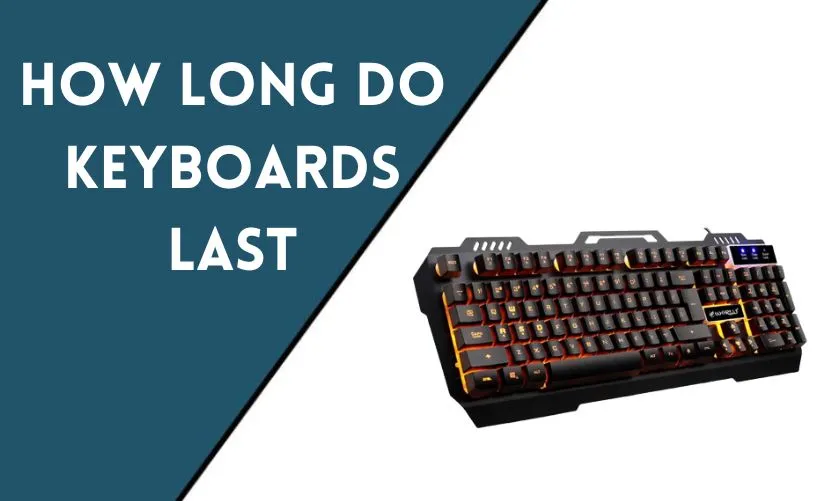 How Long Do Keyboards Last