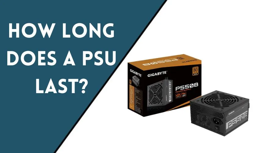 How Long Does a PSU Last?