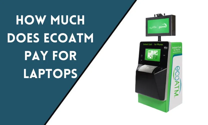 How Much Does EcoATM Pay for Laptops