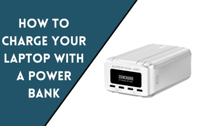 How to Charge Your Laptop with a Power Bank?