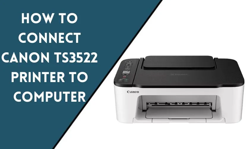 How to Connect Canon TS3522 Printer to Computer