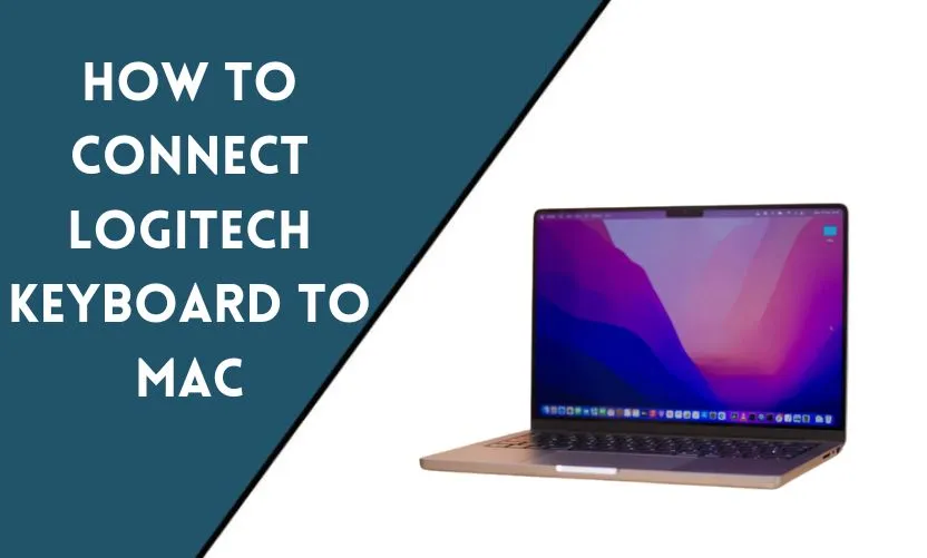 How to Connect Logitech Keyboard to Mac