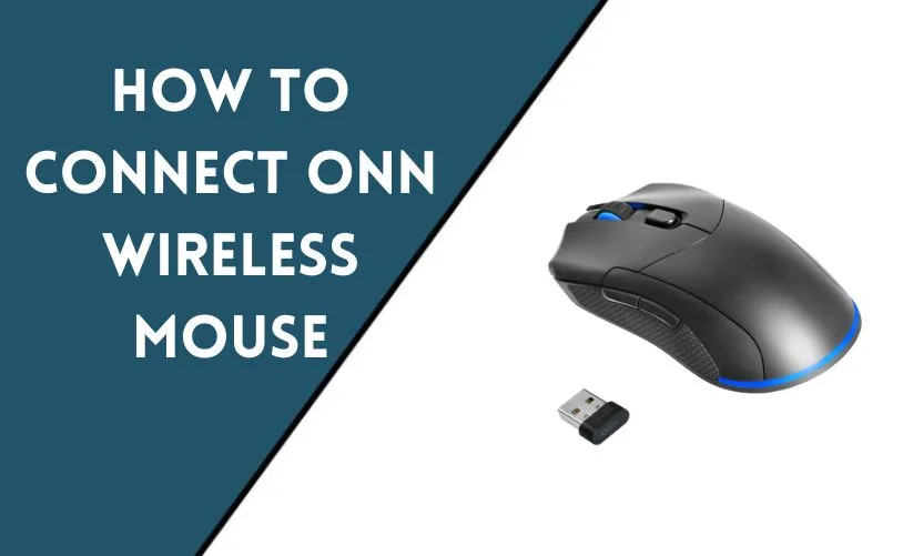How to Connect ONN Wireless Mouse