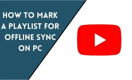 How to Mark a Playlist for Offline Sync on PC