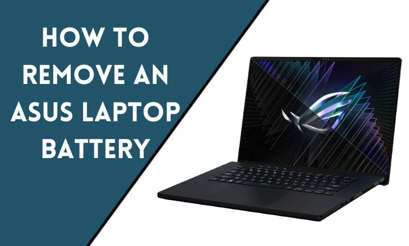 How to Remove an Asus Laptop Battery: Step-by-Step