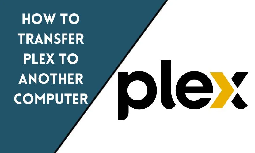 How to Transfer Plex to Another Computer