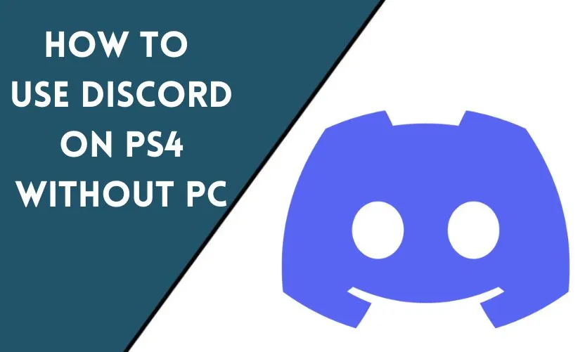 How to Use Discord on PS4 Without PC