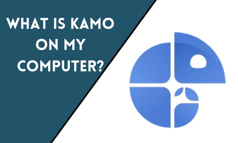 What is Kamo on My Computer?