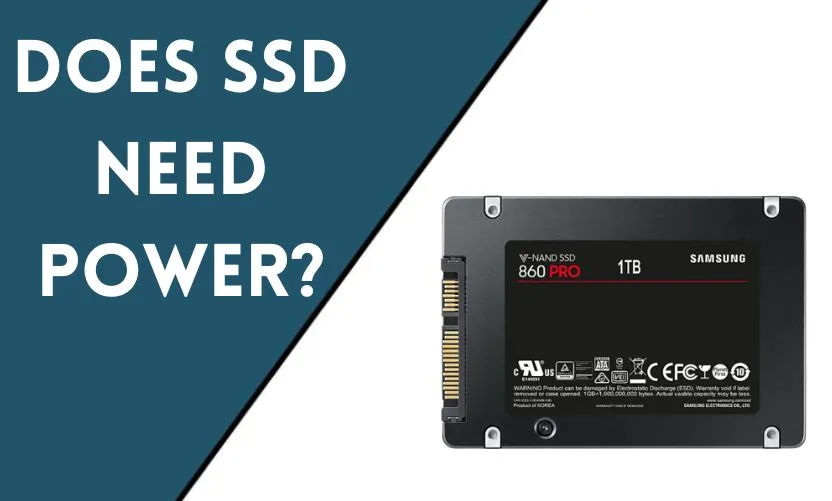 Does SSD Need Power?