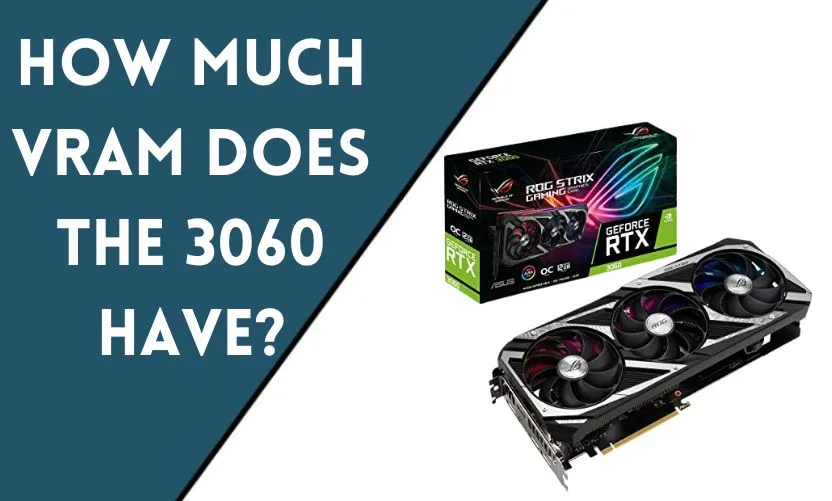 How Much VRAM Does the 3060 Have?