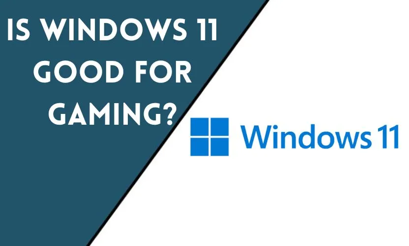 Windows 11  The Best Windows Ever for Gaming 