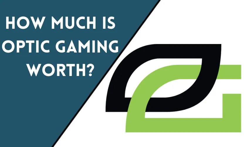 How Much Is Optic Gaming Worth: A Deep Dive into the Valuation of a Leading Esports Organization