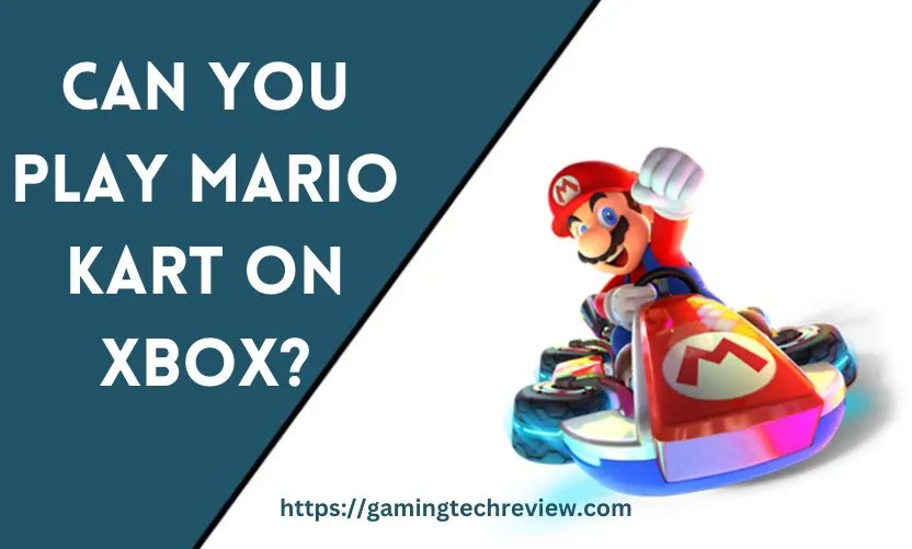Can You Play Mario Kart on Xbox?
