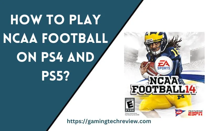 How To Play NCAA Football On PS4 and PS5?