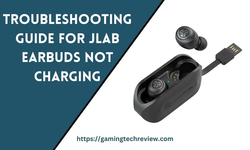 Troubleshooting Guide for JLab Earbuds Not Charging