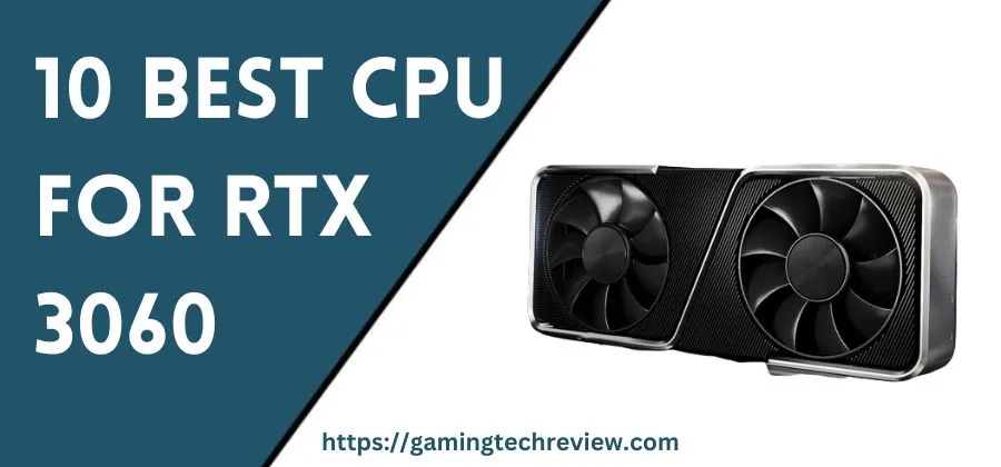 10 Best CPU for RTX 3060