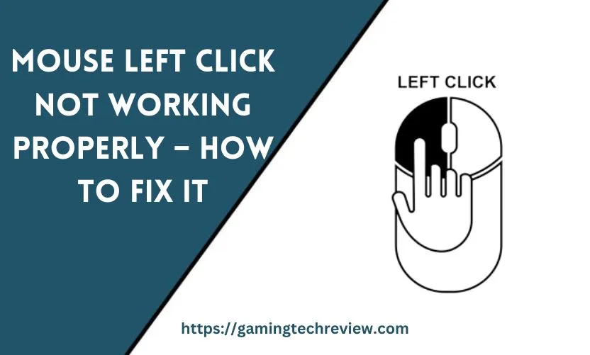 Mouse Left Click Not Working Properly – How To Fix It