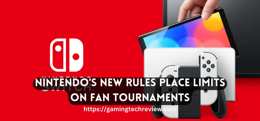 Nintendo’s New Rules Place Limits on Fan Tournaments