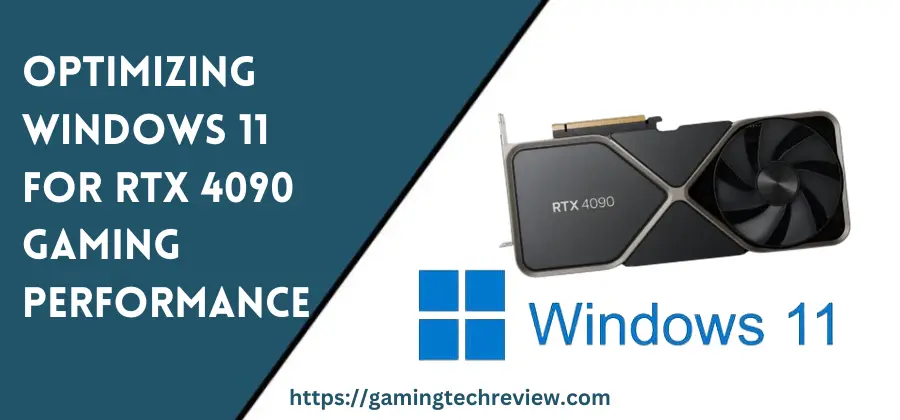 Optimizing Windows 11 for RTX 4090 Gaming Performance