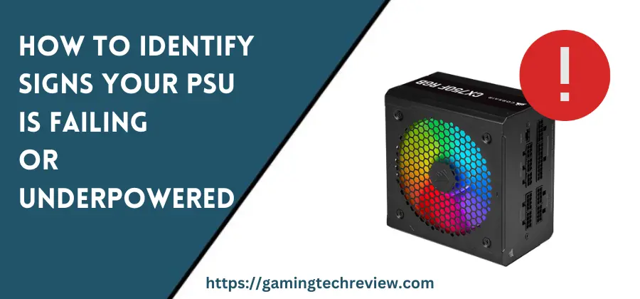 How to Identify Signs Your PSU Is Failing or Underpowered
