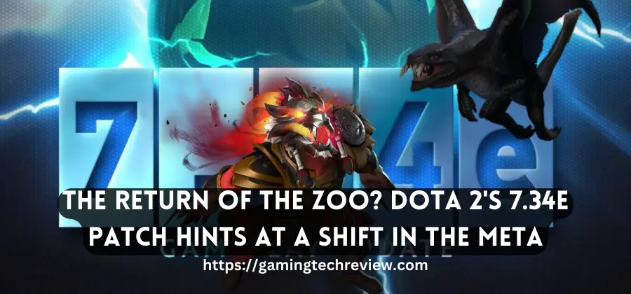 The Return of the Zoo? Dota 2’s 7.34e Patch Hints at a Shift in the Meta