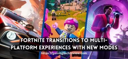 Fortnite Transitions to Multi-Platform Experiences with New Modes
