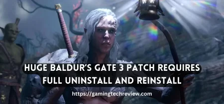 Huge Baldur’s Gate 3 Patch Requires Full Uninstall and Reinstall