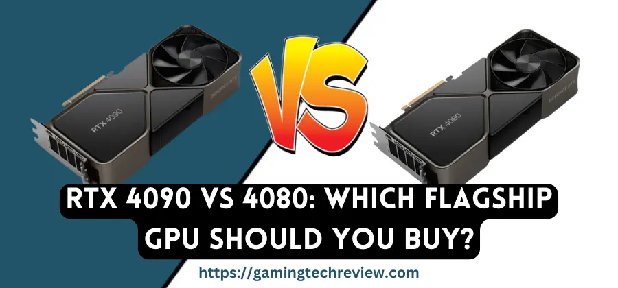 RTX 4090 vs 4080: Which Flagship GPU Should You Buy?