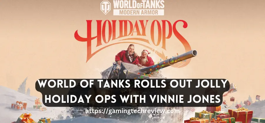 World of Tanks Rolls Out Jolly Holiday Ops with Vinnie Jones